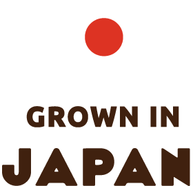 GROWN IN JAPAN